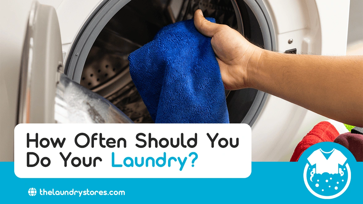 How Often You Should Do Your Laundry