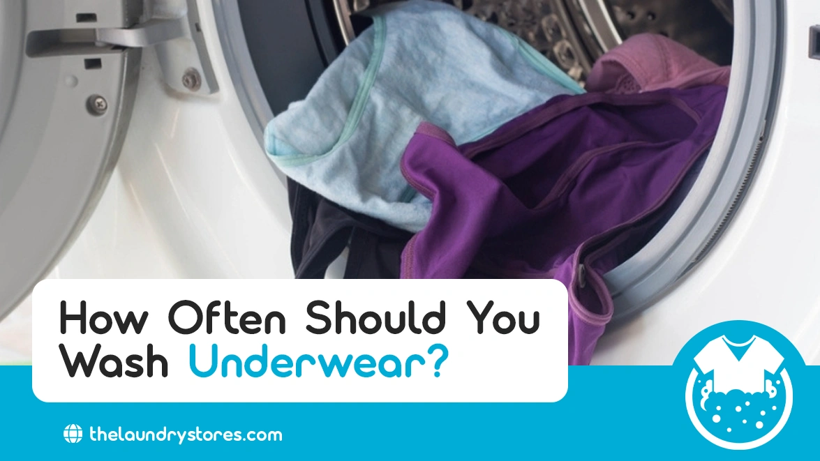 How Often Should You Wash Your Underwear