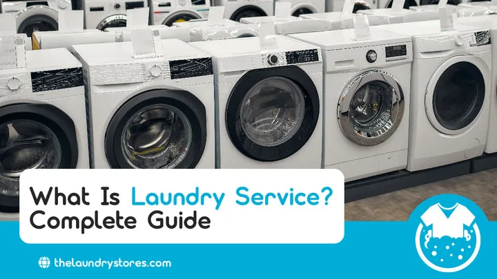 What Is Laundry Service - Complete Guide